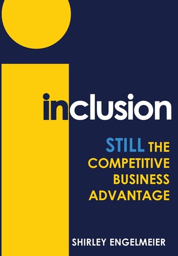 Inclusion Still the Competitive Business Advantage