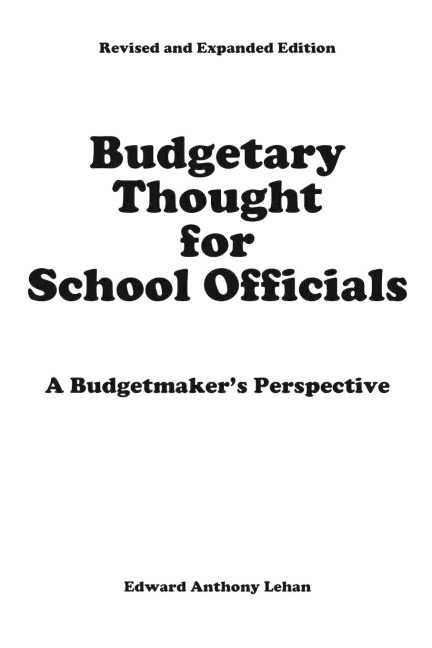 Budgetary Thought For School Officials: A Budgetmakers Perspective