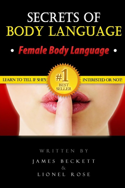 Body Language: Secrets of Body Language - Female Body Language. Learn to Tell If Shes Interested or Not!