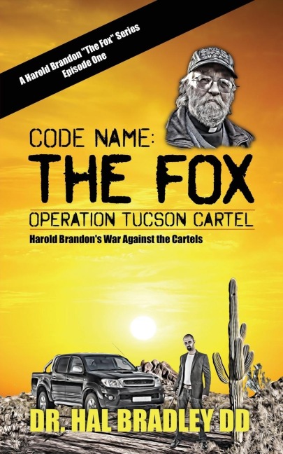 CODE NAME: The FOX: Operation Tucson Cartel