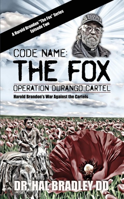 CODE NAME: THE FOX: Operation Durango Cartel