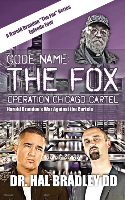 CODE NAME: THE FOX: Operation Chicago Cartel