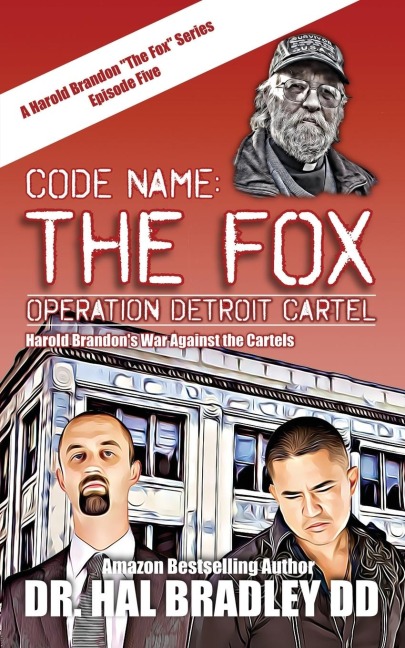 CODE NAME: THE FOX: Operation Detroit Cartel