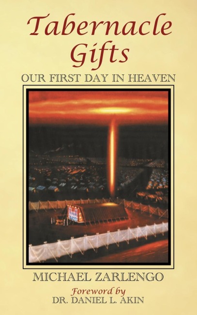 Tabernacle Gifts: Our First Day In Heaven