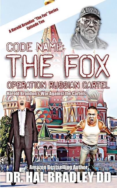 CODE NAME: THE FOX: Operation Russian Cartel