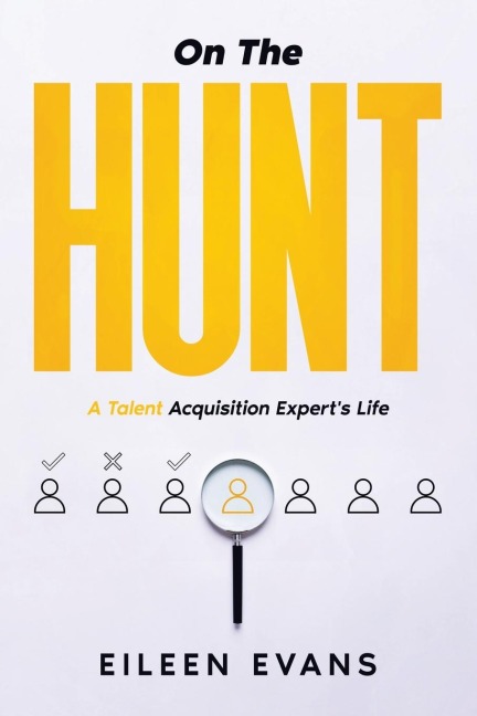 On The Hunt: A Talent Acquisition Pros Life