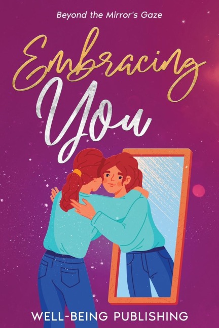 Embracing You: Beyond the Mirrors Gaze