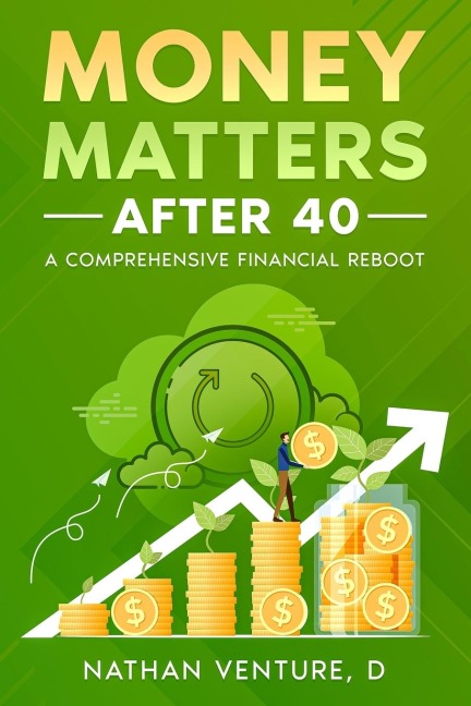 Money Matters After 40: A Comprehensive Financial Reboot