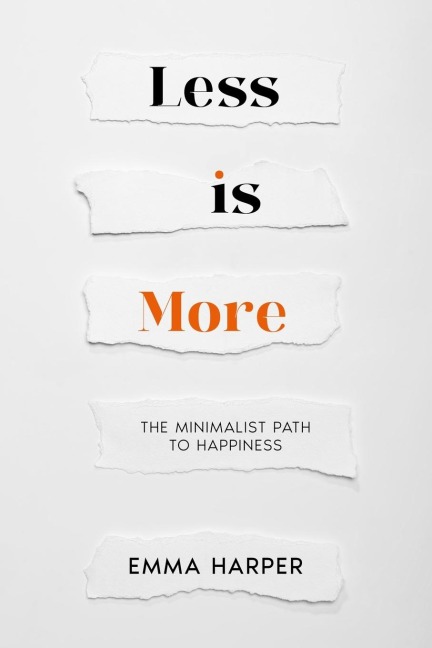 Less is More: The Minimalist Path to Happiness