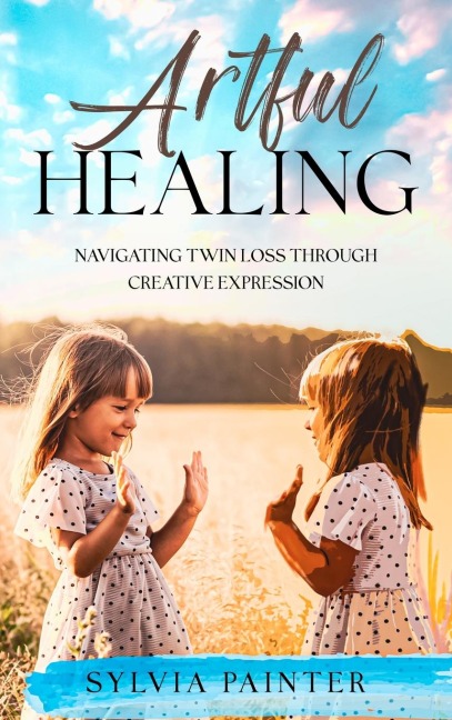 Artful Healing: Navigating Twin Loss Through Creative Expression