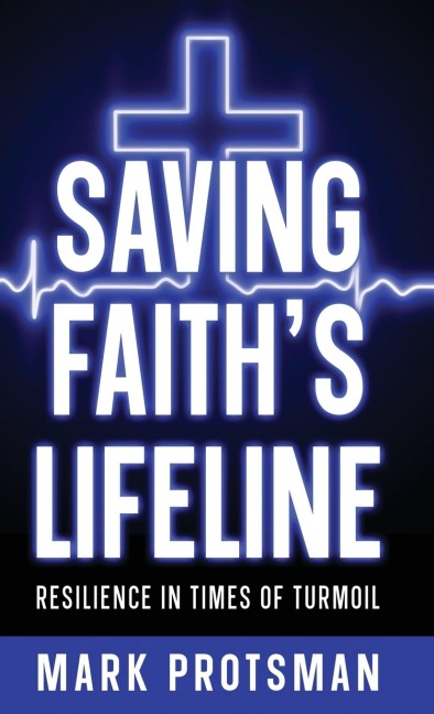 Saving Faiths Lifeline: Resilience in Times of Turmoil