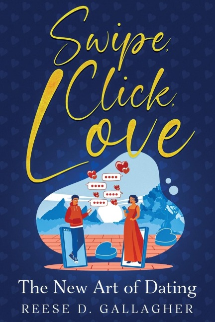 Swipe, Click, Love: The New Art of Dating