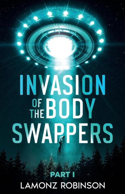 Invasion of the Body Swappers: Part I