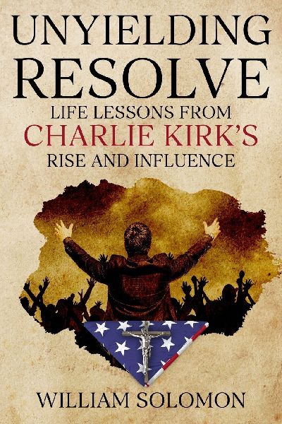Unyielding Resolve: Life Lessons from Charlie Kirks Rise and Influence