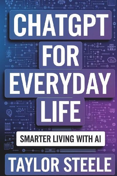 ChatGPT for Everyday Life: Smarter Living with AI
