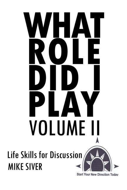 What Role Did I Play Volume II: Life Skills for Discussion