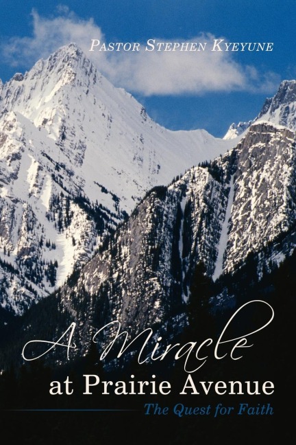 A Miracle at Prairie Avenue: The Quest for Faith