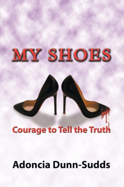 My Shoes: Courage to Tell the Truth