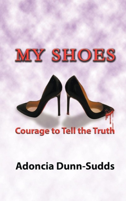 My Shoes: Courage to Tell the Truth