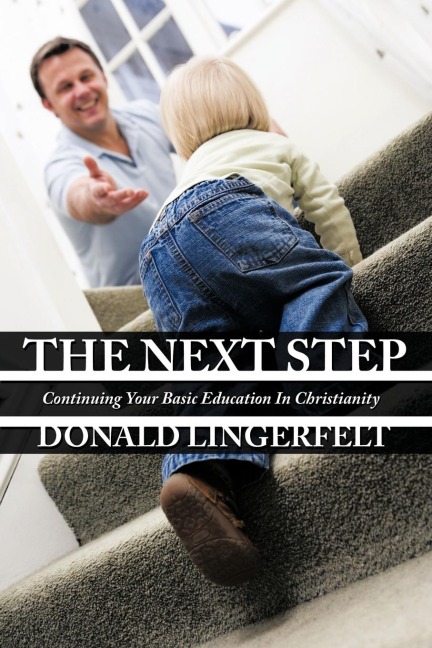 The Next Step: Continuing Your Basic Education In Christianity