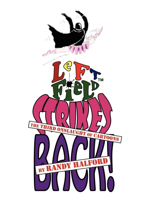 Left Field Strikes Back!: The Third Onslaught of Cartoons