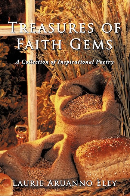 Treasures of Faith Gems: A Collection of Inspirational Poetry