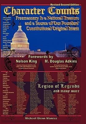 Character Counts: Freemasonry Is a National Treasure and a Source of Our Founders Constitutional Original Intent