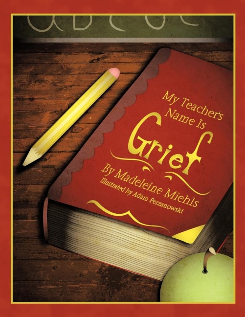 My Teachers Name Is Grief