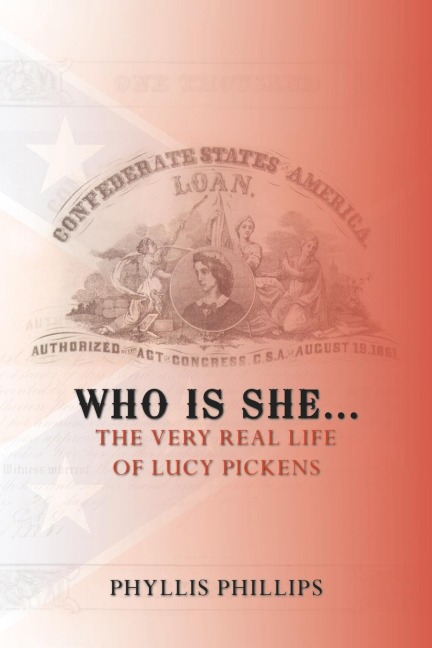 Who Is She...: The Very Real Life of Lucy Pickens