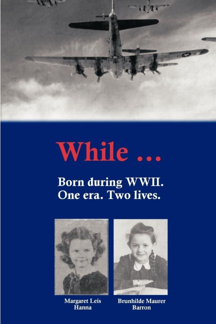 While...: Born During WWII