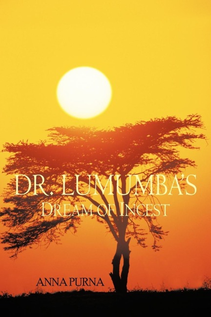 Dr. Lumumbas Dream Of Incest