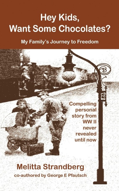 Hey Kids, Want Some Chocolates?: My Familys Journey to Freedom