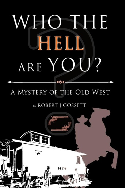 Who the Hell Are You?: A Mystery of the Old West