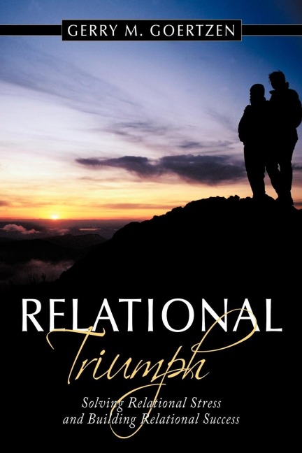 Relational Tri-Umph: Solving Relational Stress and Building Relational Success