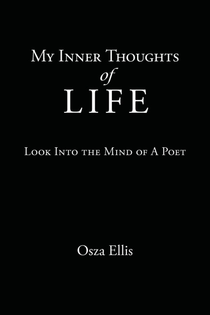 My Inner Thoughts of Life: Look Into the Mind of a Poet