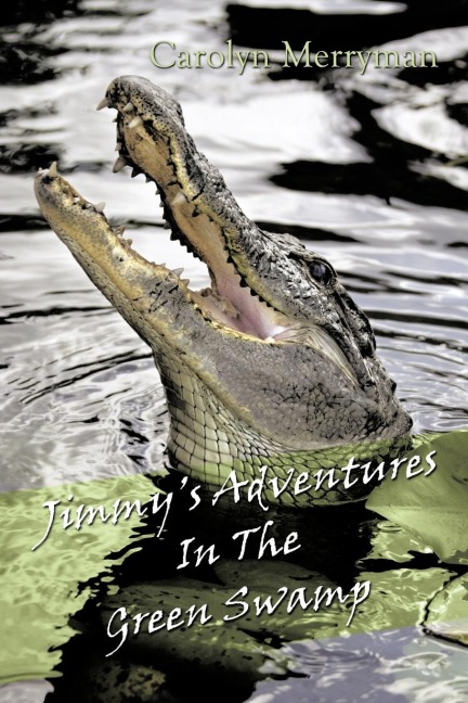 Jimmys Adventures in the Green Swamp