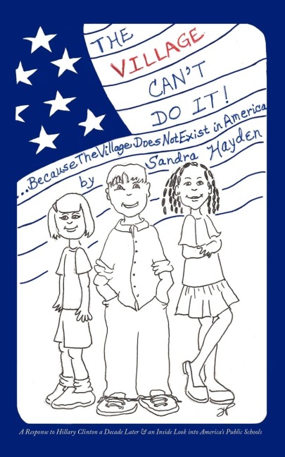 The Village Cant Do It !: ...Because the Village Does Not Exist in America