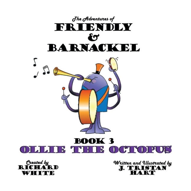 The Adventures of Friendly & Barnackel: Book 3 Ollie the Octopus