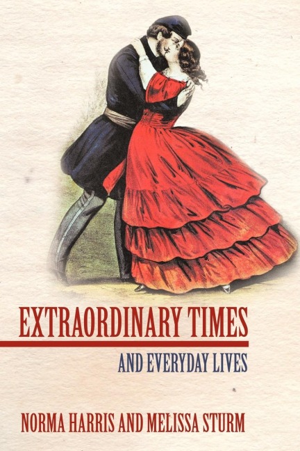 Extraordinary Times: And Everyday Lives