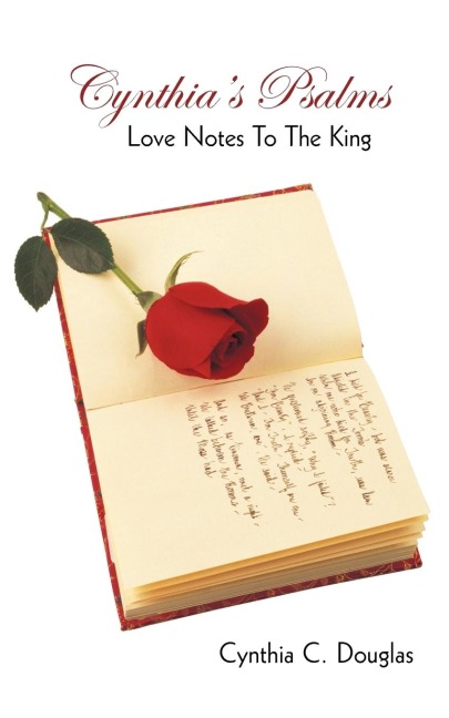 Cynthia's Psalms: Love Notes to the King