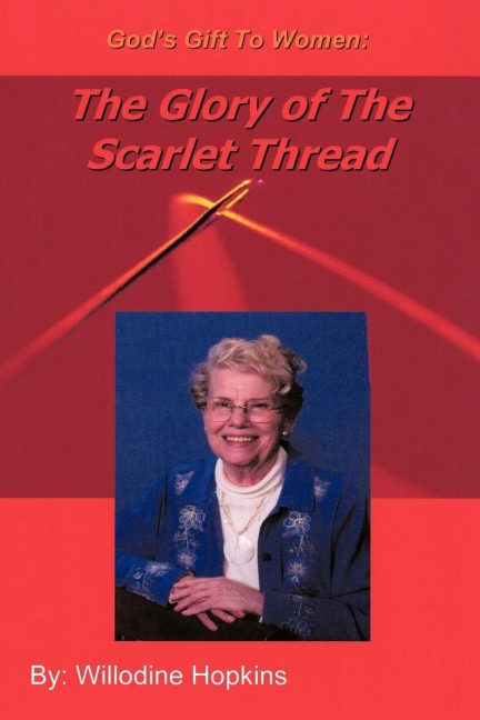 Gods Gift To Women: The Glory Of The Scarlet Thread