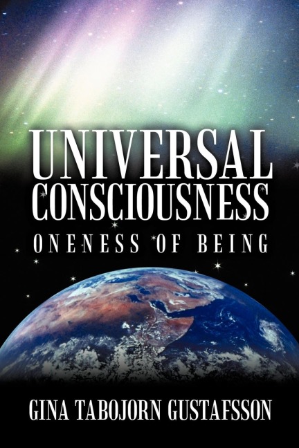 Universal Consciousness: Oneness of Being