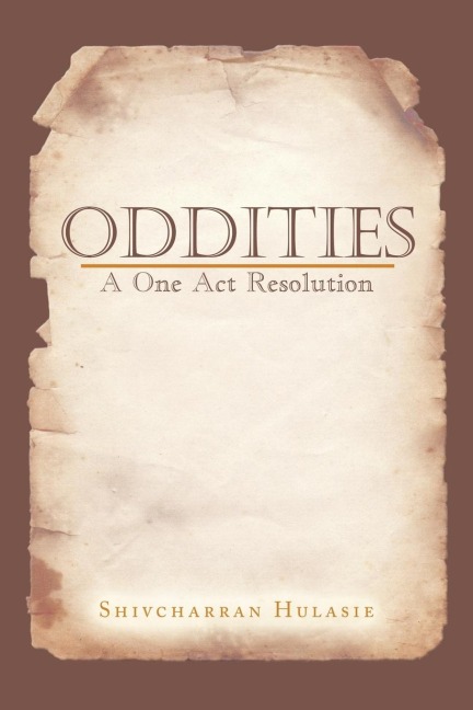 Oddities: A One Act Resolution