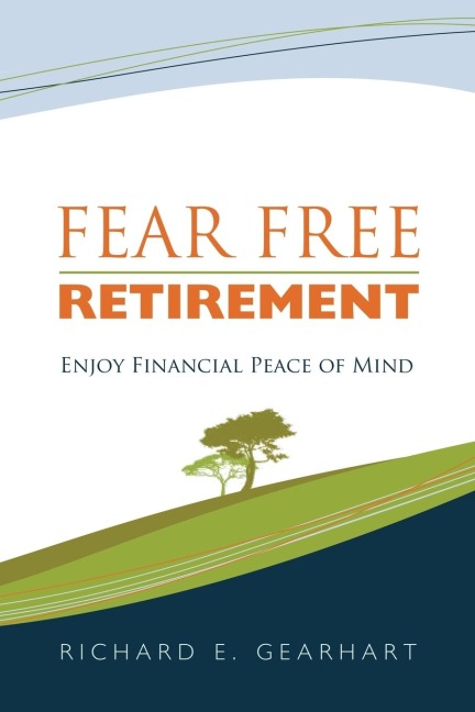 Fear Free Retirement: Enjoy Financial Peace of Mind