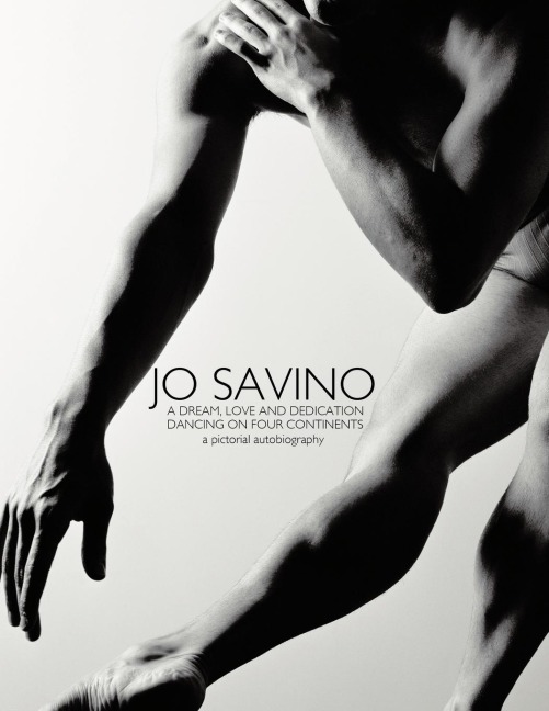JO SAVINO A DREAM, LOVE AND DEDICATION: DANCING ON FOUR CONTINENTS