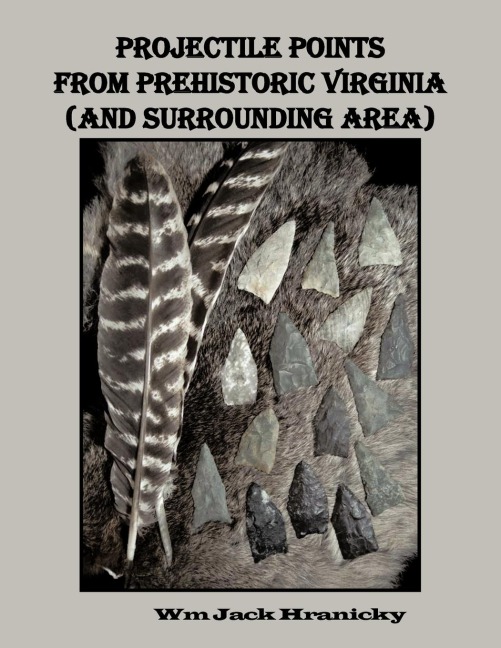 Projectile Points from Prehistoric Virginia (and Surrounding Area)