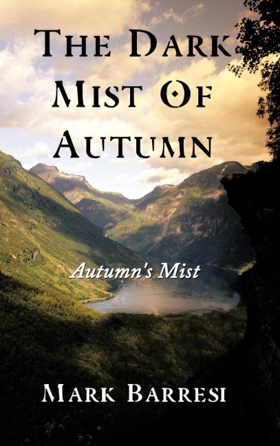 The Dark Mist of Autumn: Autumns Mist
