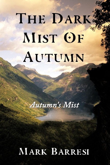 The Dark Mist of Autumn: Autumns Mist
