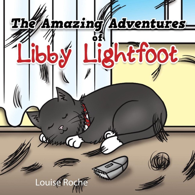 The Amazing Adventures of Libby Lightfoot: Book 1