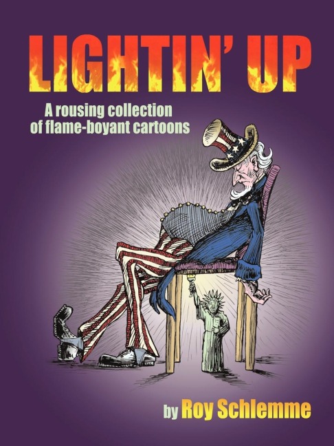 Lightin Up: A rousing collection of flame-boyant cartoons